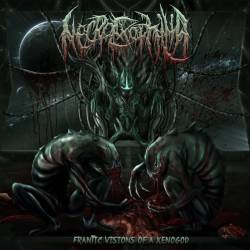 Necroexophilia : Frantic Visions of a Xenogod Necroexophilia : Frantic Visions of a Xenogod